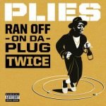 Plies – Ran Off On Da Plug Twice (Instrumental)