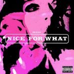 Drake “Nice For What” (Instrumental)
