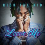 Rich The Kid – Leave Me (Instrumental)