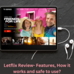 Letflix Review- Features, How it works and safe to use?
