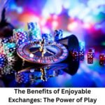 The Benefits of Enjoyable Exchanges: The Power of Play