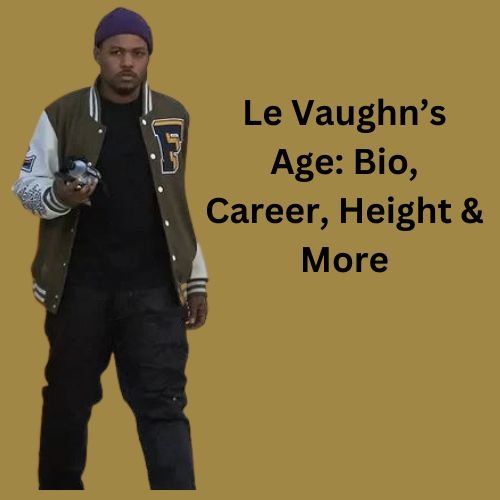 Le Vaughn Age