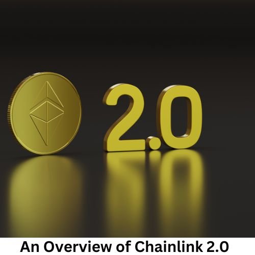 An Overview of Chainlink 2.0