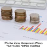 Effective Money Management: 4 Things Your Financial Portfolio Must Have