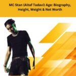 MC Stan (Altaf Tadavi) Age: Biography, Height, Weight & Net Worth