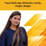 Payal Malik Age: Wikipedia, Family, Height, Weight & Net Worth