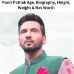 Punit Pathak Age, Biography, Height, Weight & Net Worth