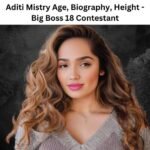 Aditi Mistry Age, Biography, Height – Big Boss 18 Contestant