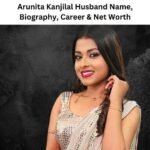 Arunita Kanjilal Husband Name, Biography, Career & Net Worth