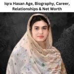 Iqra Hasan Age, Biography, Career, Husband Name & Net Worth