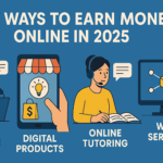 New Ways to Earn Money Online in 2025