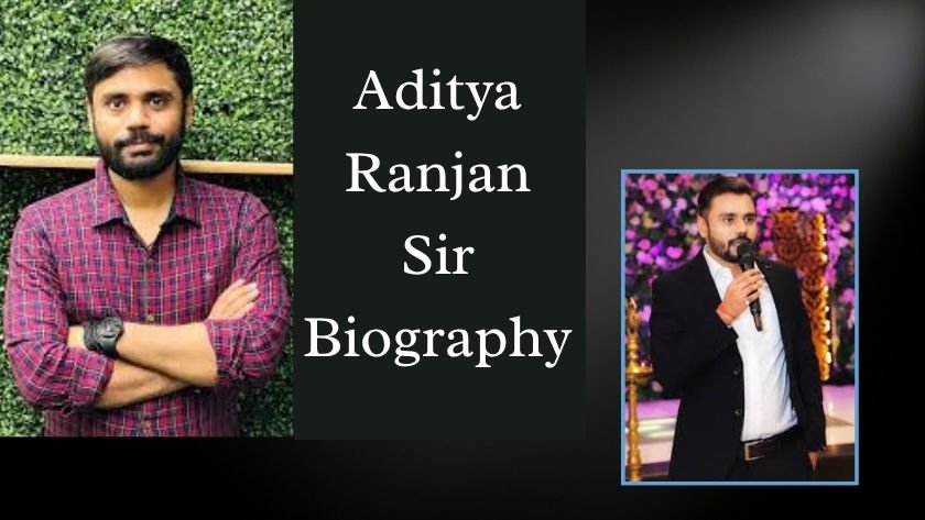 aditya ranjan sir biography