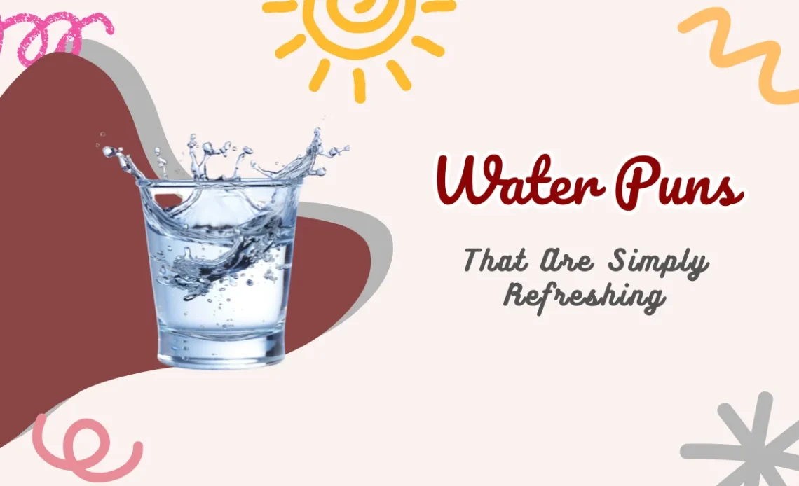 Best 200+ Creative Water Puns for Instagram & TikTok 2026