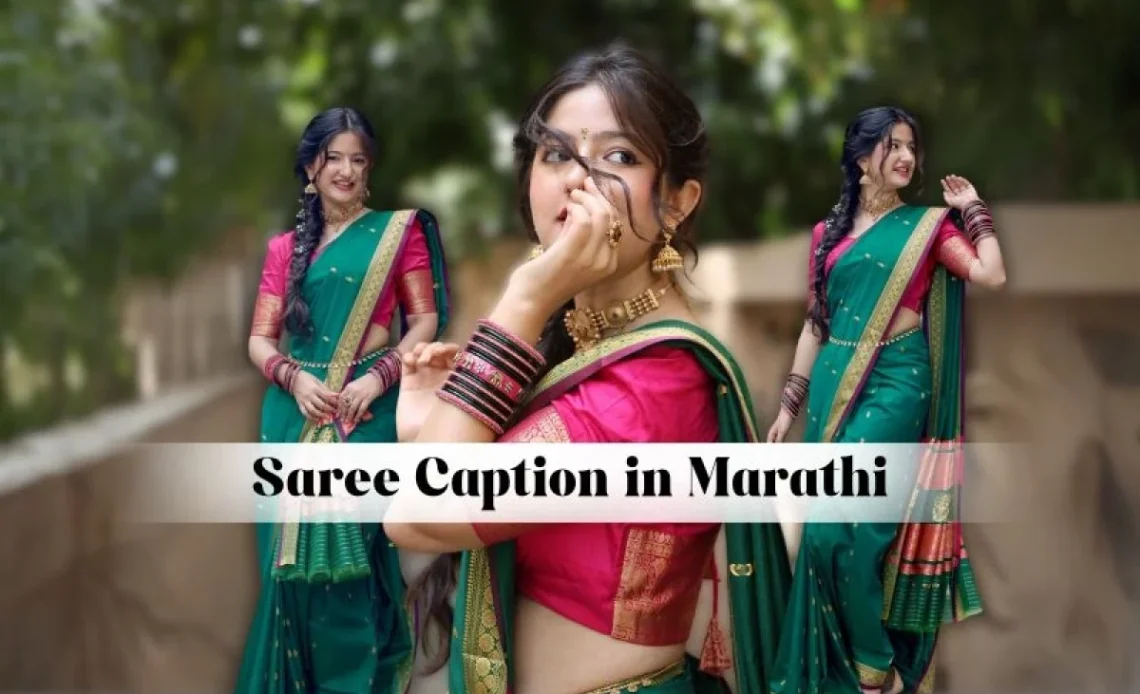 Stylish 100+ Marathi Captions for Saree Posts 2026