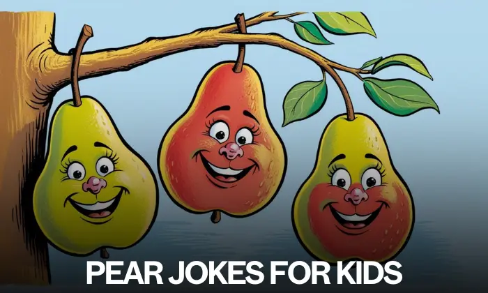 Best 200+ Top Pear Jokes & One-Liners for Quick Laughs 2026