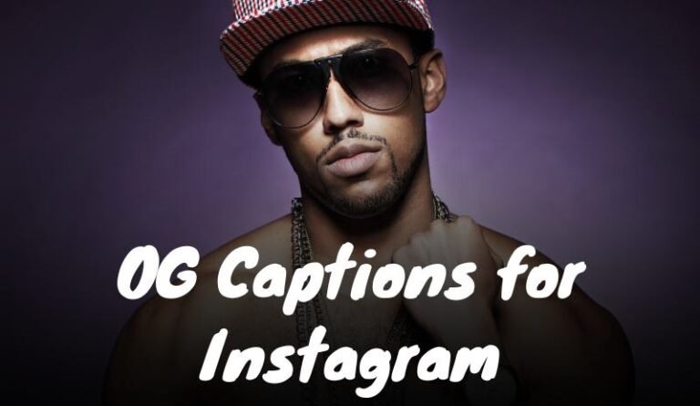 Best 300+ OG Captions for Instagram to Boost Your Profile 2026
