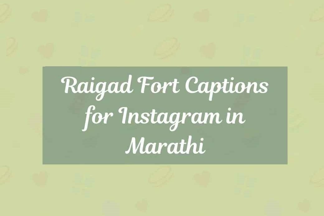 Best 200+ Raigad Fort Captions for Instagram in Marathi 2026