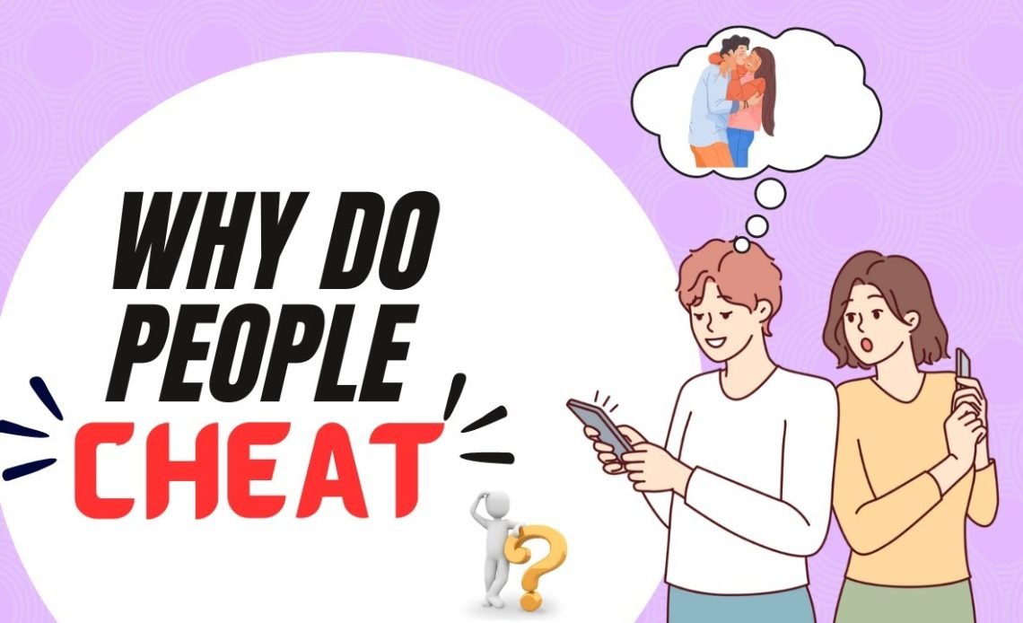 Why Do People Cheat? Signs & Expert Insights 2026
